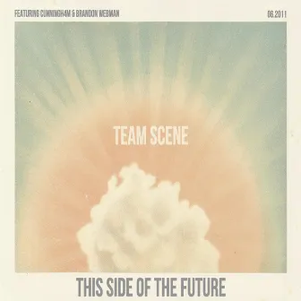 This Side of the Future by Team Scene