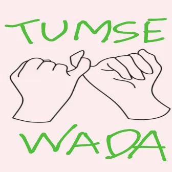 Tumse Wada by Molyflick