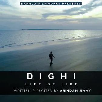 Dighi Life be like by Arindam Jimmy