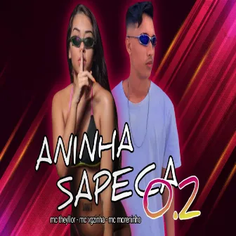 Aninha Sapeca 0.2 by Mc Theyllor