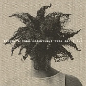 Funk Ain't Ova by Brooklyn Funk Essentials