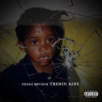 Trench Baby by Gudda Brvckin