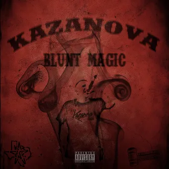 Blunt Magic by Kazanova