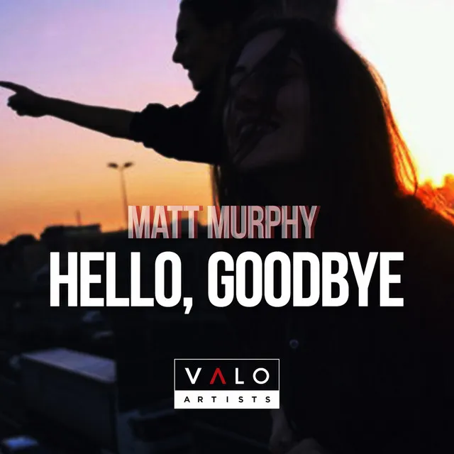 Hello, Goodbye