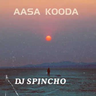 Aasa Kooda by Dj Spincho