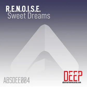 Sweet Dreams by R.E.N.O.I.S.E.