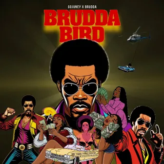 BRUDDA BIRD by Brudda!