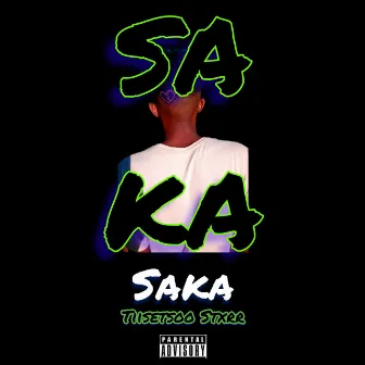 Saka by Tiisetsoo Stxrr