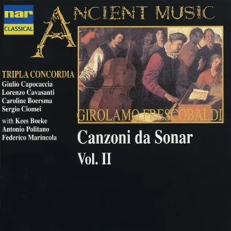 Frescobaldi: Canzoni da sonar, Vol. 2 by Antonio Politano