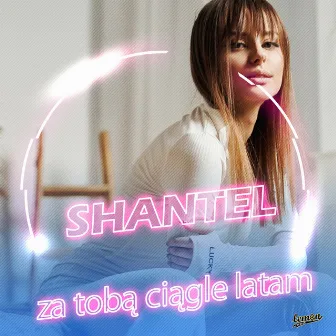 Za Tobą Ciągle Latam by Shantel