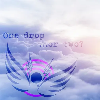 One Drop or Two? by Deep N Beeper