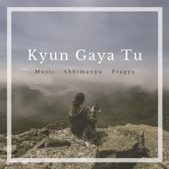 Kyun Gaya Tu by Abhimanyu-Pragya