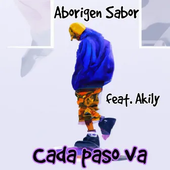 Cada Paso Va by Aborigen Sabor