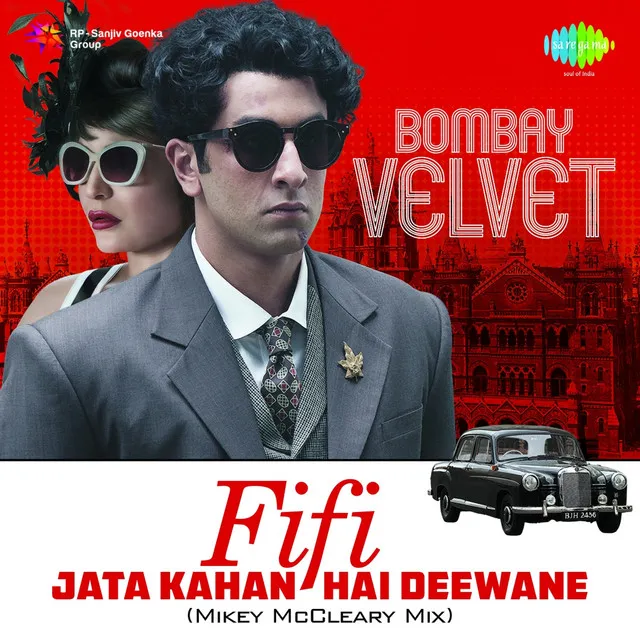 Fifi - Jata Kahan Hai Deewane (From "Bombay Velvet")