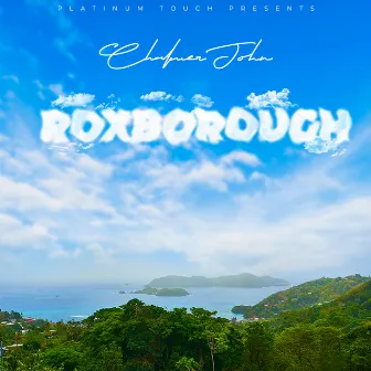 Roxborough by Chalmer John