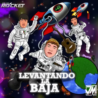 Levantando La Baja by Grupo Rocket