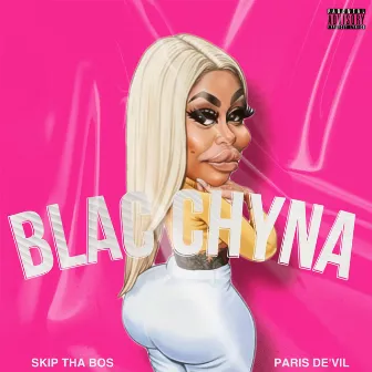 BLAC CHYNA by Skip Tha BOS