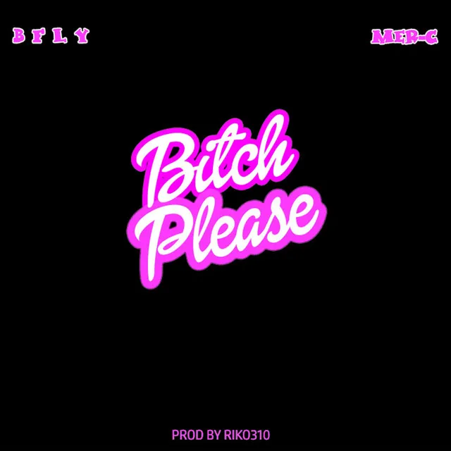 Bitch Please