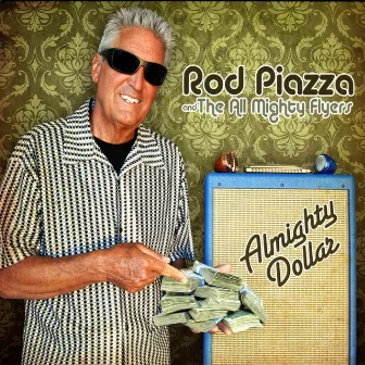 Almighty Dollar by Rod Piazza