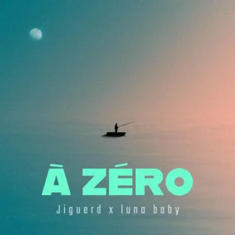 Ã Zéro by Luna Baby