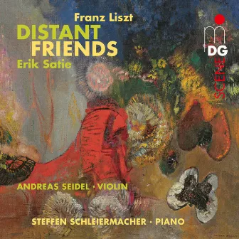 Liszt - Satie: Distant Friends by Andreas Seidel