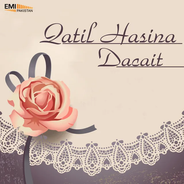 Qatil Hasina / Dacait