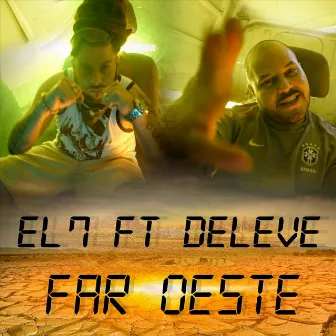 Far Oeste (feat. Deleve) by El 7