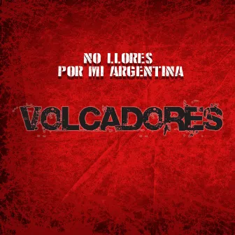 No llores por mí Argentina (en vivo @ Lady Banana Studio) by Volcadores