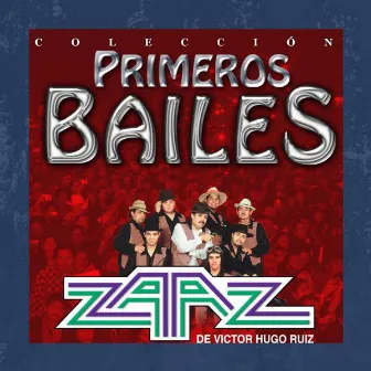 Primeros Bailes by Grupo Zaaz