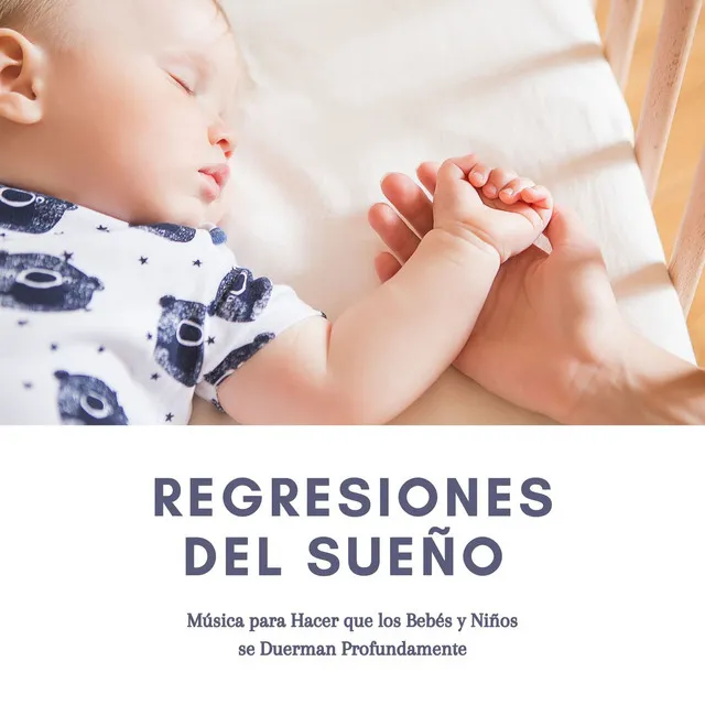 Regresiones del Sueño: Música para Hacer que los Bebés y Niños se Duerman Profundamente