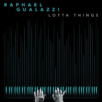 Lotta Things by Raphael Gualazzi