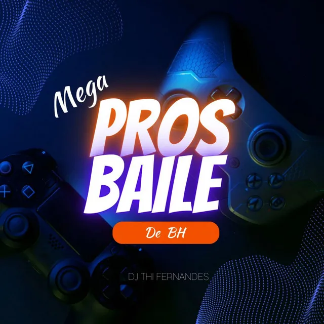 Mega Pros Baile de Bh