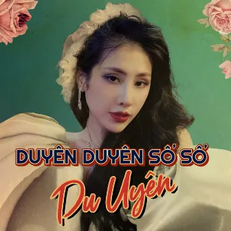 Duyên Duyên Số Số (Trữ Tình) by Du Uyên