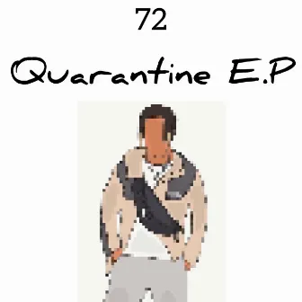 Quarantine E.P by 72