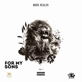 For My Sons 2 by More Realer