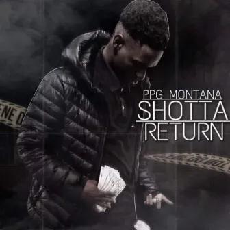 Shotta Return by PPG Montana