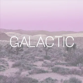 Galactic by Yucasoul