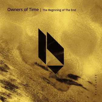 The Beginning of the End by Owners Of Time