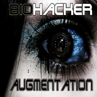 Augmentation by Biohacker