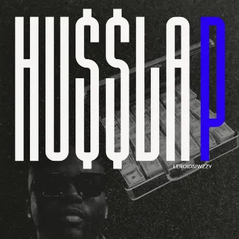 Hu$$la P by Leroidsiwzzy