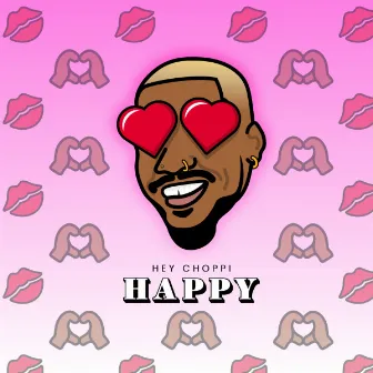 Happy by Hey Choppi