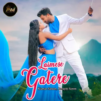 Laimese Gatere by Kumar Sawan