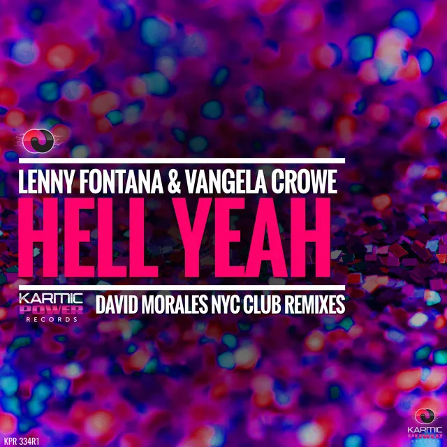 Hell Yeah - David Morales NYC Club Remix