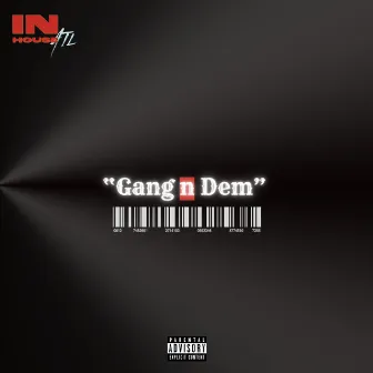 Gang n dem by INHouseATL