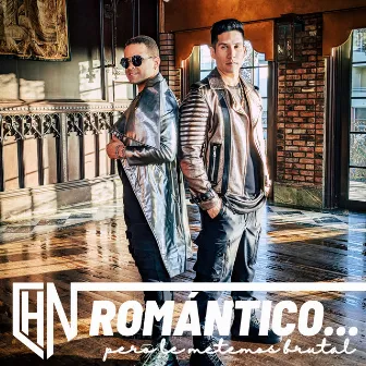 Romántico… Pero Le Metemos Brutal by Chino & Nacho