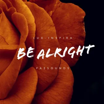 Be Alright by FASSounds