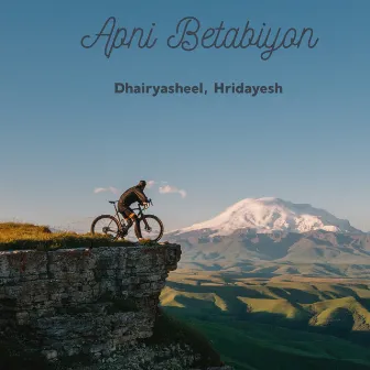 Apni Betabiyon by Dhairyasheel