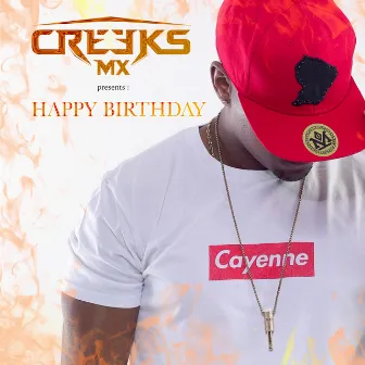 Happy Birthday by Creeks Mx