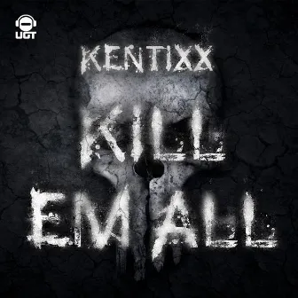 Kill 'Em All by Kentixx