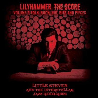 Lilyhammer The Score Vol.2: Folk, Rock, Rio, Bits And Pieces by Little Steven